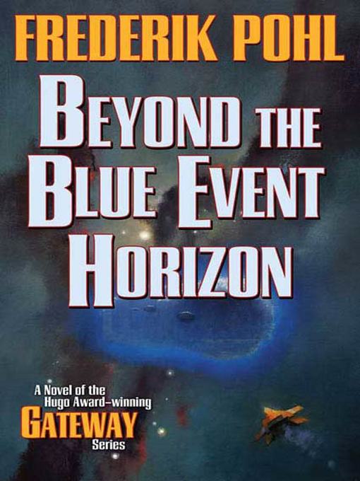 Title details for Beyond the Blue Event Horizon by Frederik Pohl - Wait list